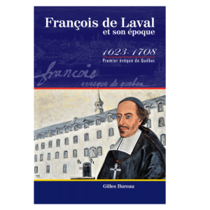 François de Laval et son époque 